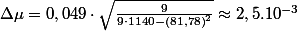 \Delta\mu=0,049\cdot\sqrt{\frac{9}{9\cdot1140-\left(81,78\right)^{2}}}\approx2,5.10^{-3}