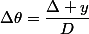 \Delta\theta=\dfrac{\Delta y}{D}