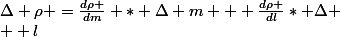 \Delta \rho =\frac{d\rho }{dm} * \Delta m + \frac{d\rho }{dl}* \Delta
 \\  l