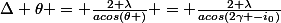 \Delta \theta = \frac{2 \lambda}{acos(\theta )} = \frac{2 \lambda}{acos(2\gamma -i_0)}