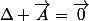 \Delta \vec{A}=\vec{0}