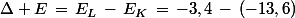 \Delta E\,=\,E_L\,-\,E_K\,=\,-3,4\,-\,(-13,6)