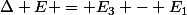 \Delta E = E_3 - E_1