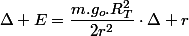 \Delta E=\dfrac{m.g_{o}.R_{T}^{2}}{2r^{2}}\cdot\Delta r