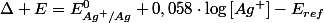 \Delta E=E_{Ag^{+}/Ag}^{0}+0,058\cdot\log\left[Ag^{+}\right]-E_{ref}
