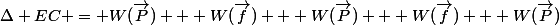 \Delta EC = W(\vec{P}) + W(\vec{f}) + W(\vec{P}) + W(\vec{f}) + W(\vec{P})