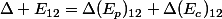 \Delta E_{12}=\Delta(E_p)_{12}+\Delta(E_c)_{12}