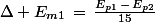 \Delta E_{m1}\,=\,\frac{E_{p1}\,-\,E_{p2}}{15}