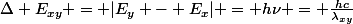 \Delta E_{xy} = |E_y - E_x| = h\nu = \frac{hc}{\lambda_{xy}}