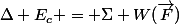 \Delta E_c = \Sigma W(\vec{F})