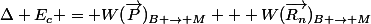 \Delta E_c = W(\vec{P})_{B \rightarrow M} + W(\vec{R_n})_{B \rightarrow M}