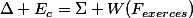 \Delta E_c=\Sigma W(F_{exerces})