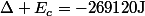 \Delta E_c=-269120\ \mathrm{J}