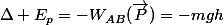 \Delta E_p=-W_{AB}(\vec{P})=-mgh