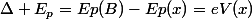 \Delta E_p=Ep(B)-Ep(x)=eV(x)