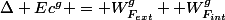 \Delta Ec^g = W^g_{F_{ext}}+ W^g_{F_{int}}