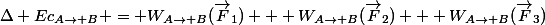 \Delta Ec_{A\rightarrow B} = W_{A\rightarrow B}(\vec{F}_1) + W_{A\rightarrow B}(\vec{F}_2) + W_{A\rightarrow B}(\vec{F}_3)