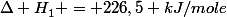 \Delta H^{}_{1} = 226,5 kJ/mole