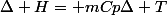 \Delta H= mCp\Delta T