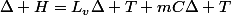 \Delta H=L_{v}\Delta T+mC\Delta T