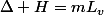 \Delta H=mL_{v}