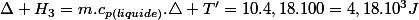 \Delta H_{3}=m.c_{p(liquide)}.\triangle T'=10.4,18.100=4,18.10^{3}J