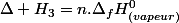 \Delta H_{3}=n.\Delta_{f}H_{(vapeur)}^{0}