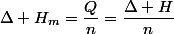 \Delta H_{m}=\dfrac{Q}{n}=\dfrac{\Delta H}{n}