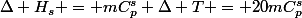 \Delta H_s = mC_p^s \Delta T = 20\ mC_p^s