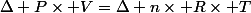 \Delta P\times V=\Delta n\times R\times T