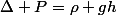 \Delta P=\rho gh
