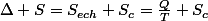 \Delta S=S_{ech}+S_c=\frac{Q}{T}+S_c