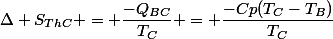 \Delta S_{ThC} = \dfrac{-Q_{BC}}{T_C} = \dfrac{-Cp(T_C-T_B)}{T_C}