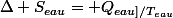 \Delta S_{eau}= Q_{eau]/T_{eau}