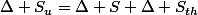 \Delta S_{u}=\Delta S+\Delta S_{th}
