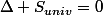 \Delta S_{univ}=0