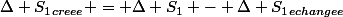 \Delta S_1_{creee} = \Delta S_1 - \Delta S_1_{echangee}