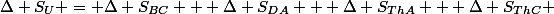 \Delta S_U = \Delta S_{BC} + \Delta S_{DA} + \Delta S_{ThA} + \Delta S_{ThC} 