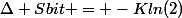 \Delta Sbit = -Kln(2)