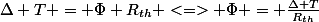 \Delta T = \Phi R_{th} <=> \Phi = \frac{\Delta T}{R_{th}}