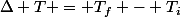 \Delta T = T_f - T_i
