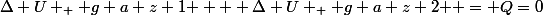 \Delta U _ { g a z 1 } + \Delta U _ { g a z 2 } = Q=0