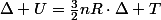 \Delta U=\frac{3}{2}nR\cdot\Delta T