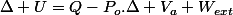 \Delta U=Q-P_{o}.\Delta V_{a}+W_{ext}