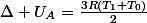 \Delta U_{A}=\frac{3R(T_{1}+T_{0})}{2}
