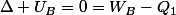 \Delta U_{B}=0=W_{B}-Q_{1}