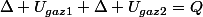 \Delta U_{gaz1}+\Delta U_{gaz2}=Q
