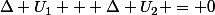 \Delta U_1 + \Delta U_2 = 0