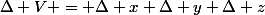 \Delta V = \Delta x \Delta y \Delta z
