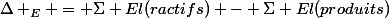\Delta _E = \Sigma El(ractifs) - \Sigma El(produits)